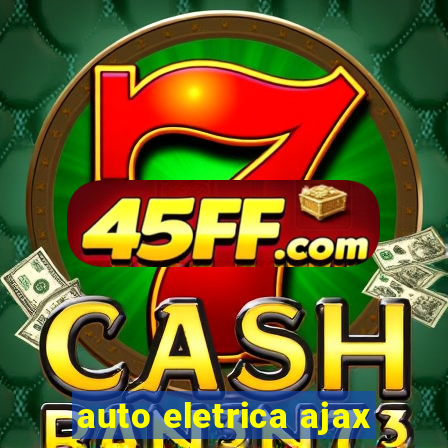 auto eletrica ajax